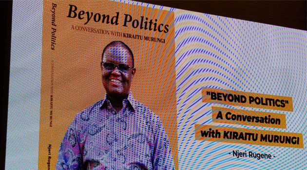 Kiraitu urges liberation from ‘culture of fear’ as he launches a book » Capital News