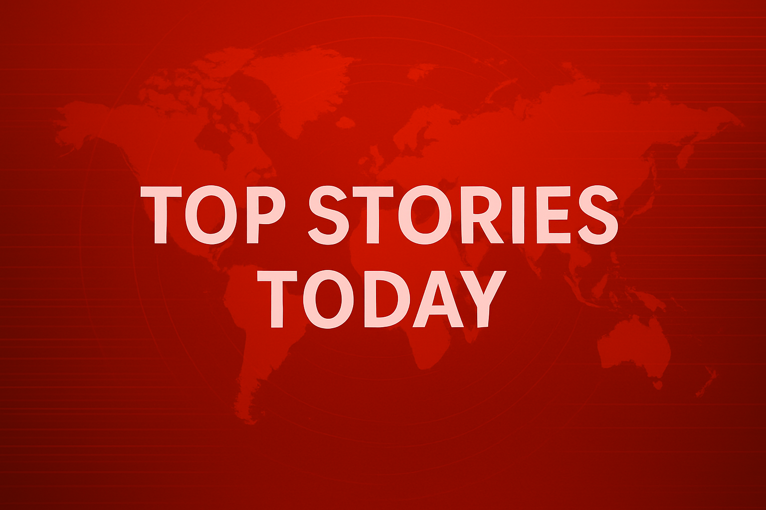 Today in the World: The Stories You Need to Know